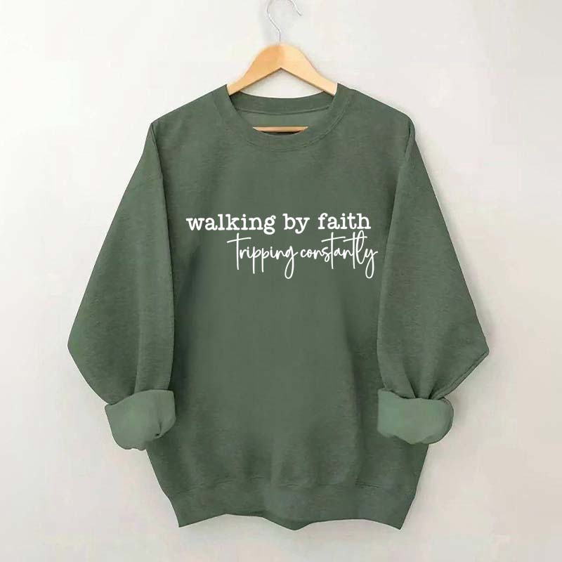 Walking By Faith Tripping Constantly Minimalist Sweatshirt