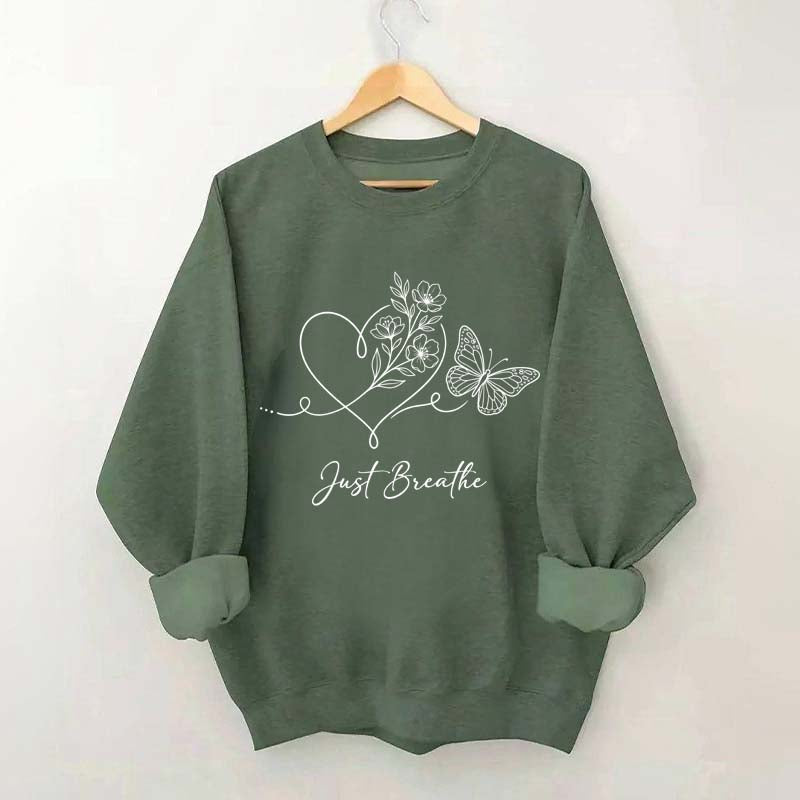 Simple Butterfly Just Breathe Inspirational Sweatshirt