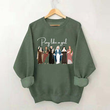 Pray Like A Girl Sweatshirt
