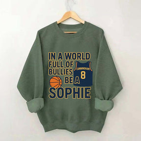In a World Full of Bullies Basketball Sweatshirt