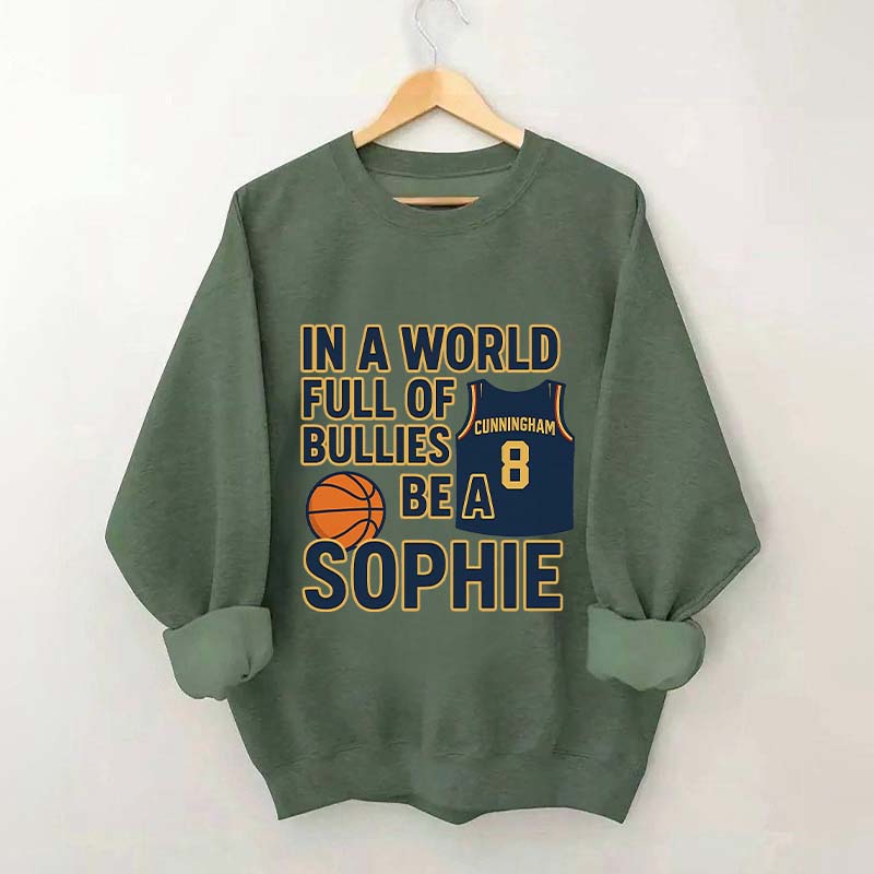 In a World Full of Bullies Basketball Sweatshirt