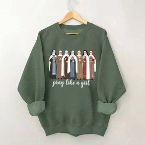 Women Pray Like a Girl Sweatshirt