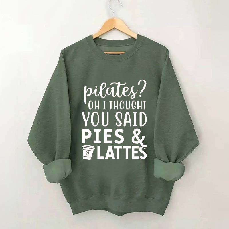 Pilates Pies & Lattes Sweatshirt