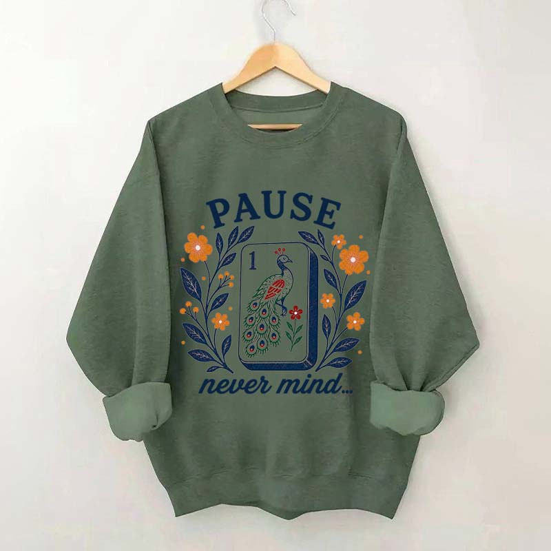 Pause Nevermind Peacock Mahjong Sweatshirt