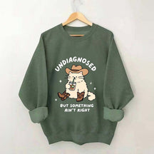 Undiagnosed But Something Ain't Right Cat Sweatshirt
