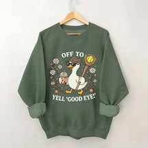 Off To Yell Good Eye Softball Goose Sweatshirt