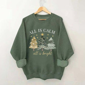 All Is Calm All Is Bright Christmas Sweatshirt