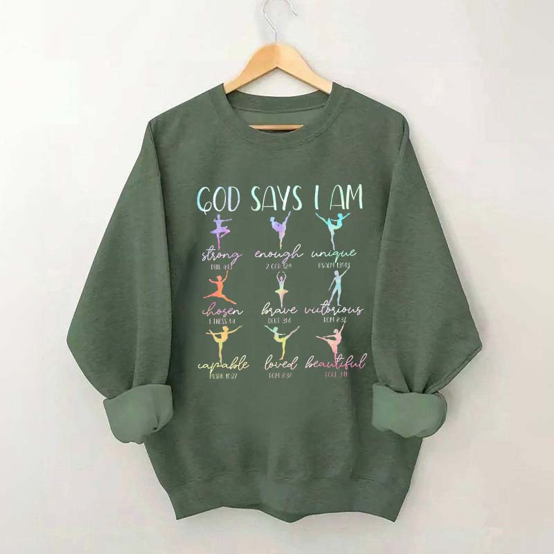 Cute God Says I Am Dancer Ballerina Sweatshirt