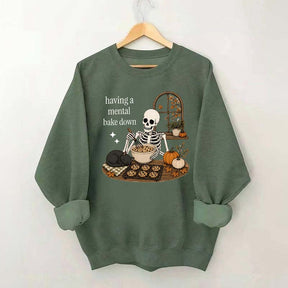 Funny Skeleton Having A Mental Bake Down Sweatshirt