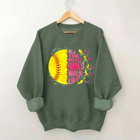 All The Pretty Girls Walk Like This Softball Sweatshirt