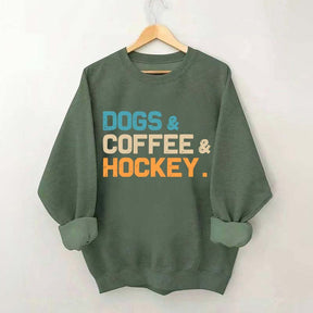 Dogs Coffee & Hockey Sweatshirt