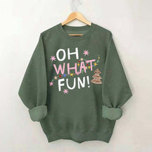 Oh What Fun Christmas Sweatshirt