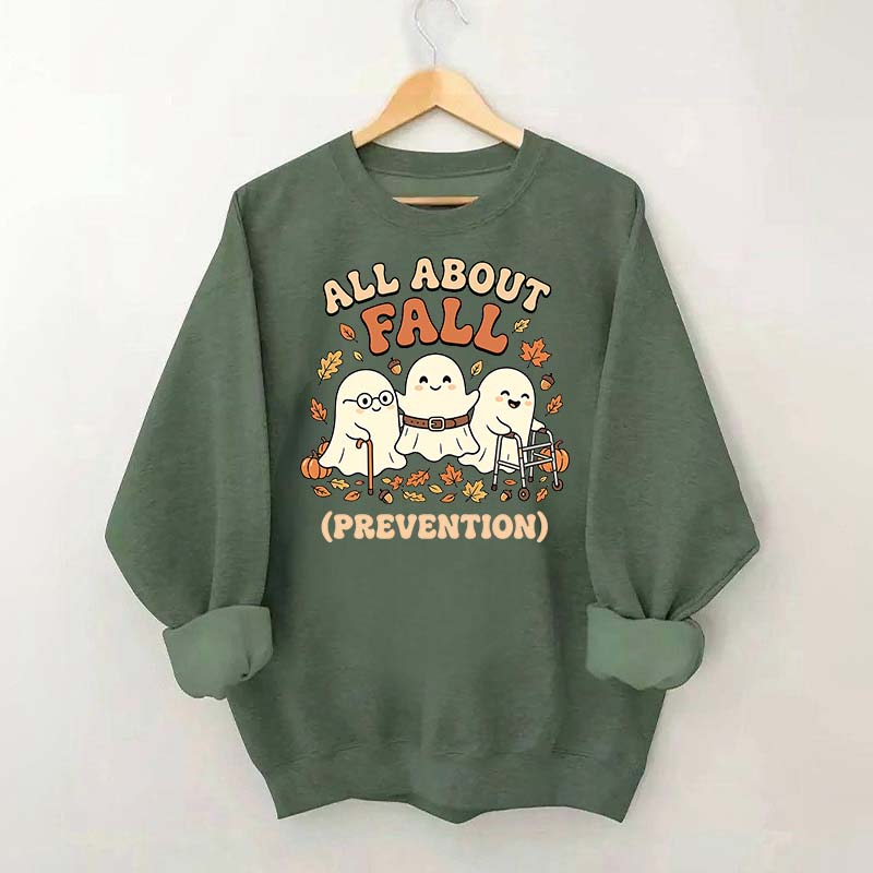 Ghost All About Fall Prevention Halloween Sweatshirt