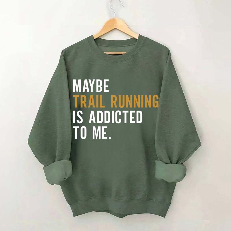 Funny Trail Running Sweatshirt
