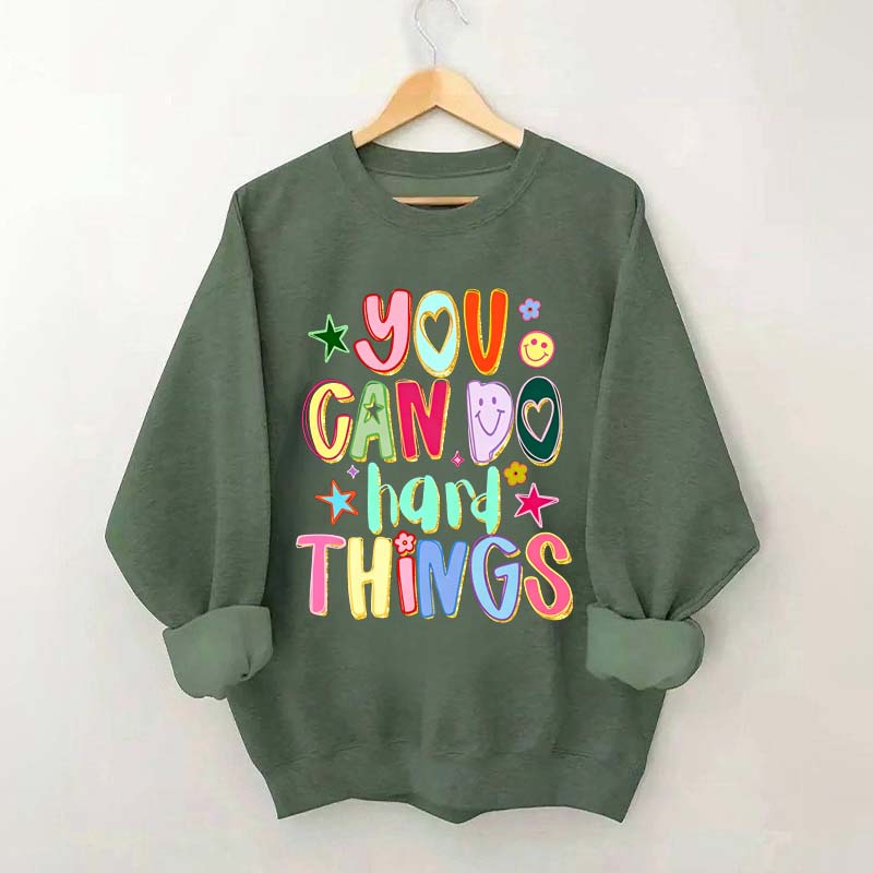You Can Do Hard Things Sped Mental Health Sweatshirt