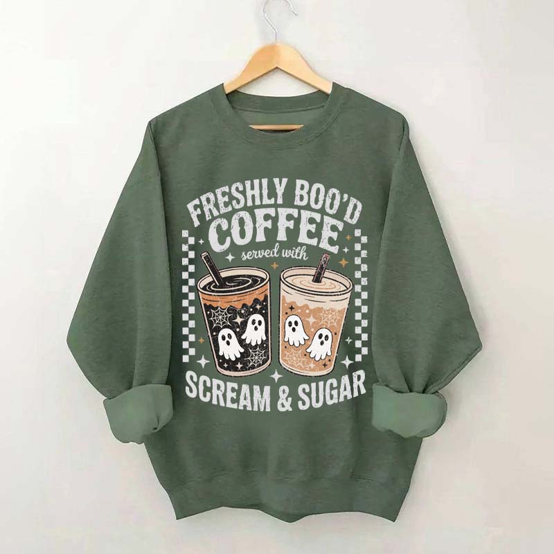 Freshly Boo'd Coffee: Served with Scream & Sugar Sweatshirt