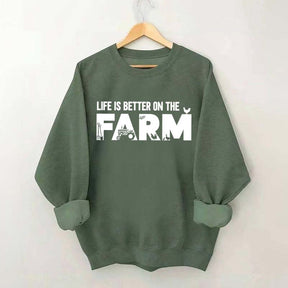 Life Is Better On The Farm Outdoor Sweatshirt