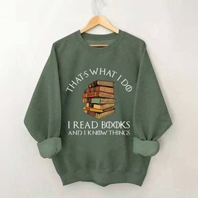 Retro That's What I Do I Read Books And I Know Things Sweatshirt
