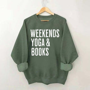 Weekends Yoga and Books Sweatshirt