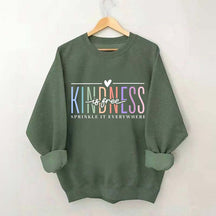 Kindness Is Free Sweatshirt