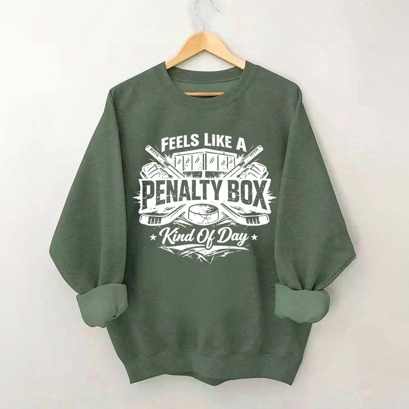 Ice Hockey Player Fan Kind Of Day Sweatshirt