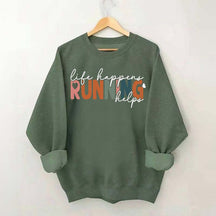 Comfort Color Life Happens Running Helps Sweatshirt