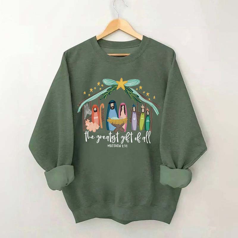 The Greatest Gift Of All Sweatshirt