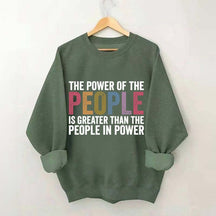 The Power Of The People Sweatshirt