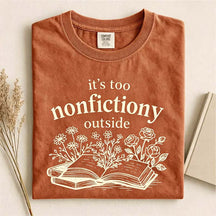 It's Too Nonfictiony Outside Reader T-Shirt