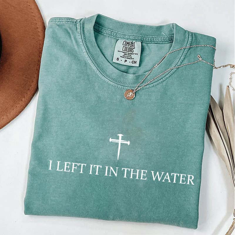 Left It In The Water Baptism Sweatshirt