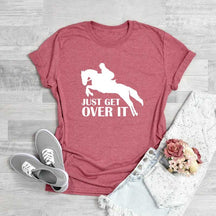 Just Get Over Horseback Riding T-Shirt