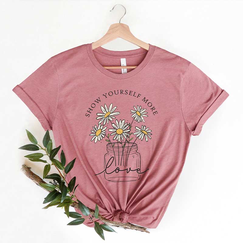 Show Yourself More Love Daisy T-Shirt