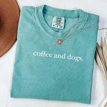 Comfort Colors Coffee and Dogs T-Shirt