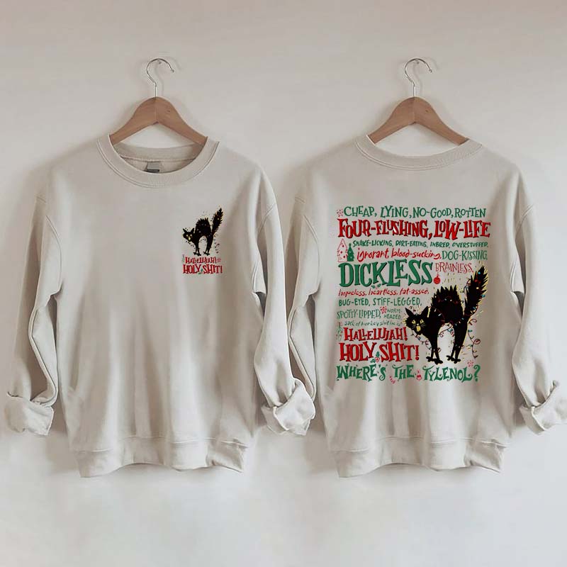 Hallelujah Holy Where's The Tylenol Sweatshirt