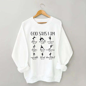 God Says I Am Dancer Sweatshirt