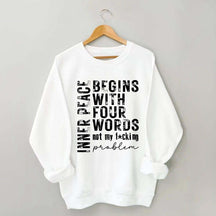 Inner Peace Begins With Four Words Sweatshirt