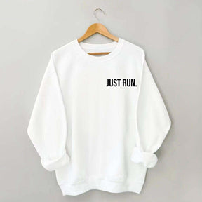 Just Run Sweatshirt