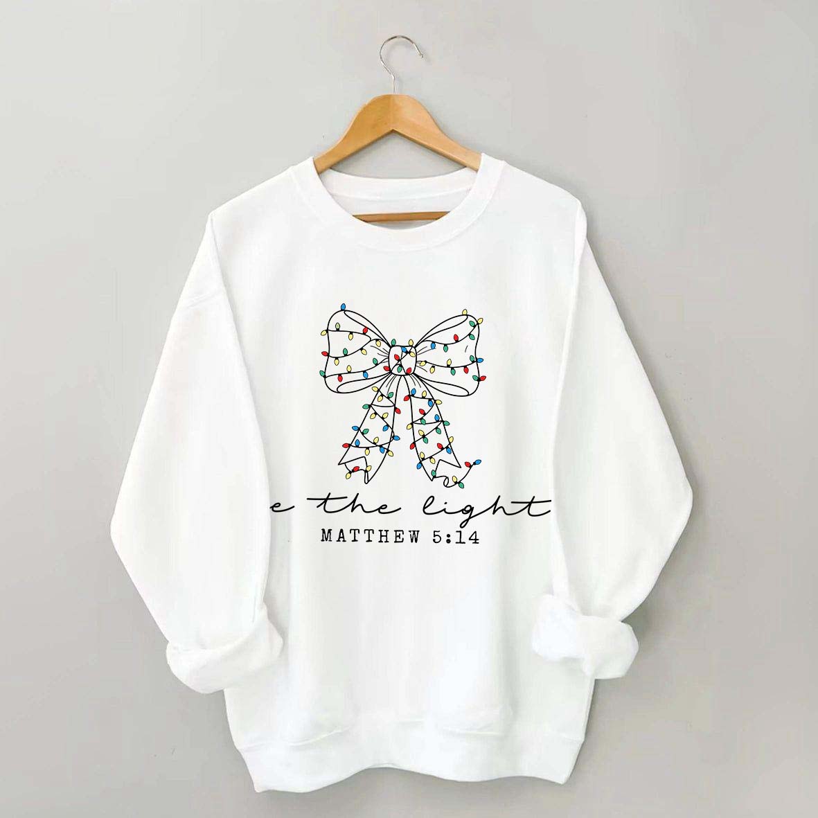 Be The Light Bible Verse Religious Christmas Sweatshirt