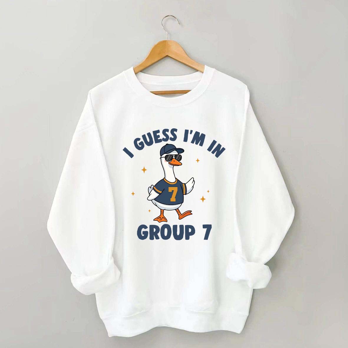 I'm In Group 7 Sweatshirt