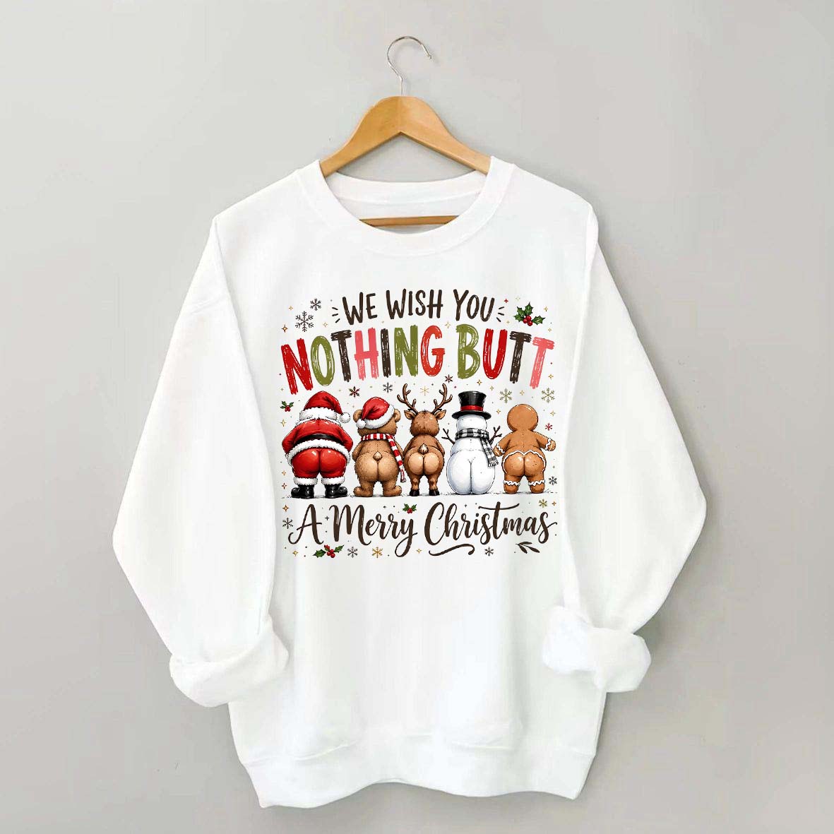 Retro We Wish You Nothing Butt A Merry Christmes Sweatshirt