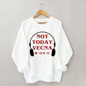 Not Today Vecna Stranger Sweatshirt