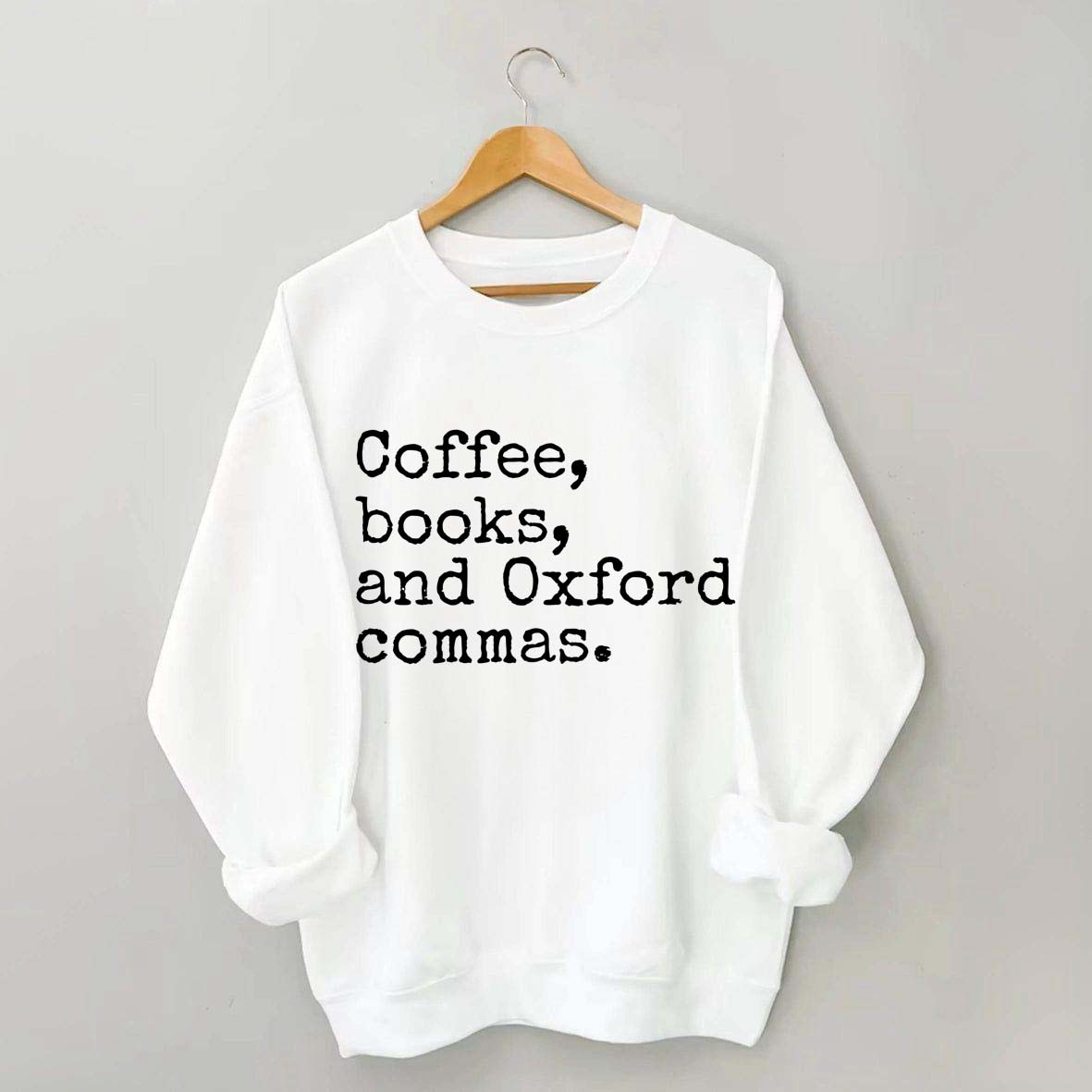 Coffee, Books & Oxford Commas Sweatshirt