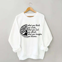 Buddha Yoga What You Think You Create Sweatshirt