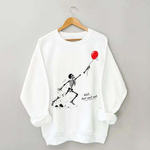 Well That Went Well Skeleton Lost Balloon Sweatshirt