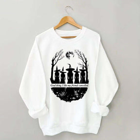 I Like My Friends Cancelled Witch Sweatshirt
