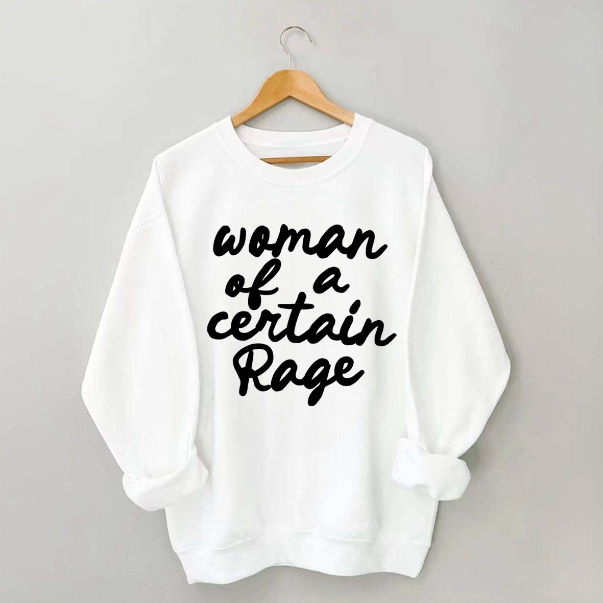 Woman of a Certain Rage Sweatshirt