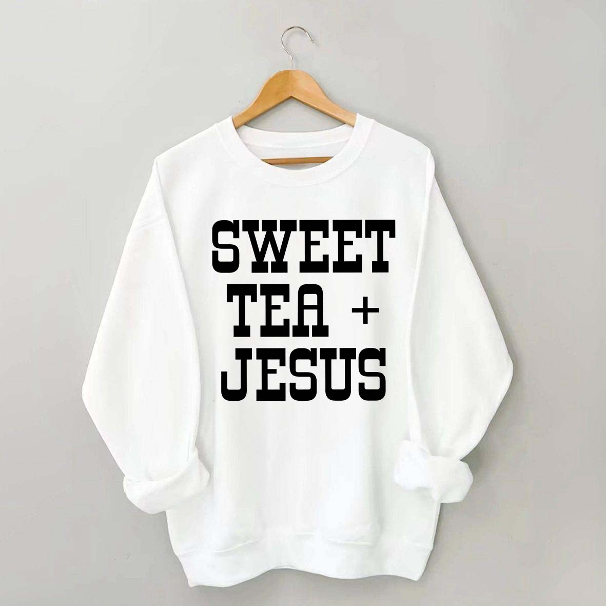 Sweet Tea + Jesus Minimalist Swatshirt