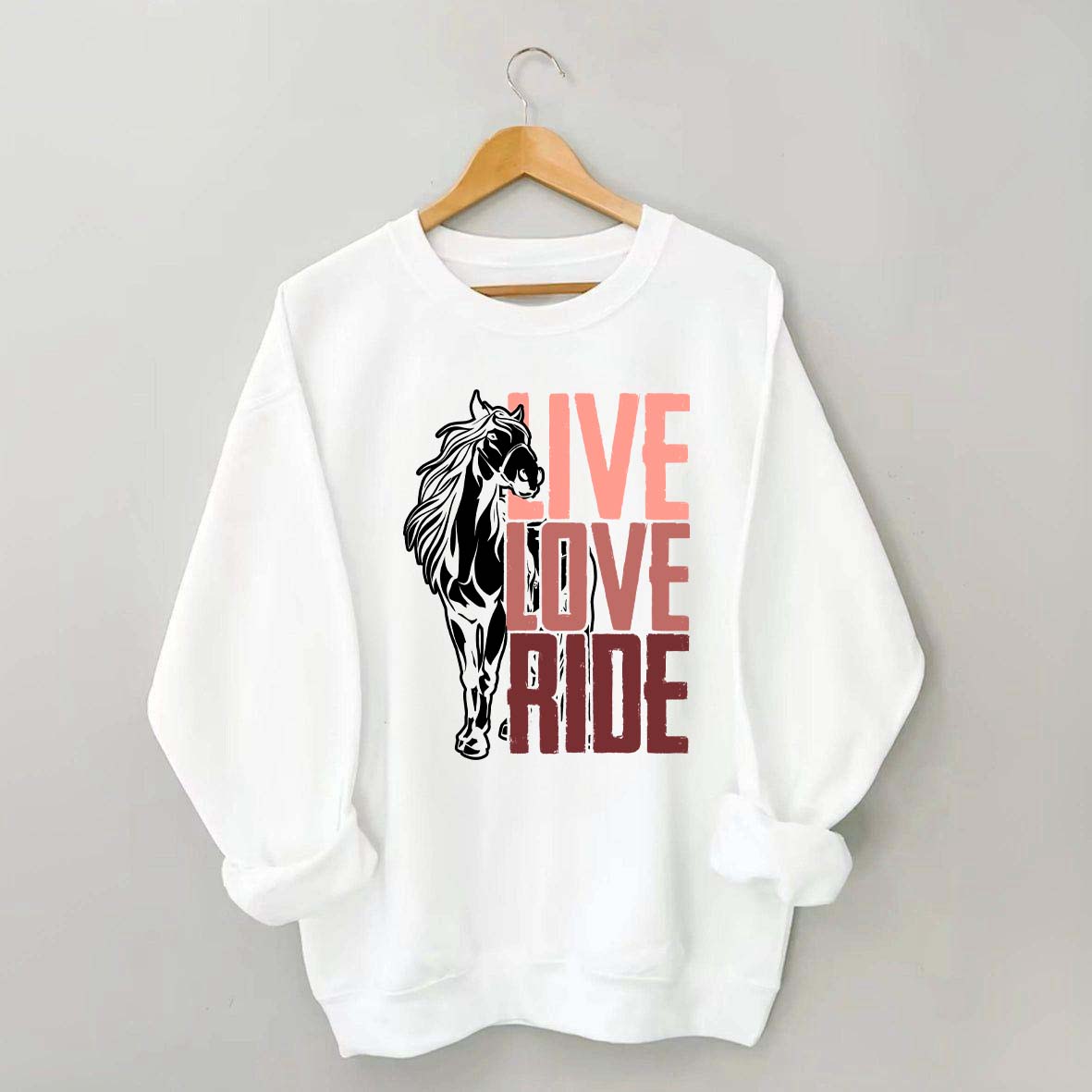 Live Love Ride Horses Sweatshirt