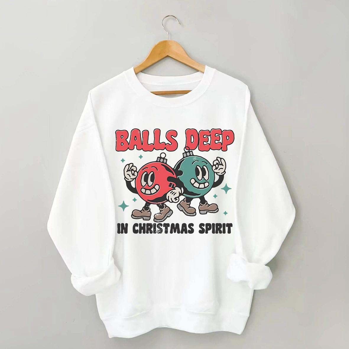 Balls Deep in Christmas Spirit Sweatshirt