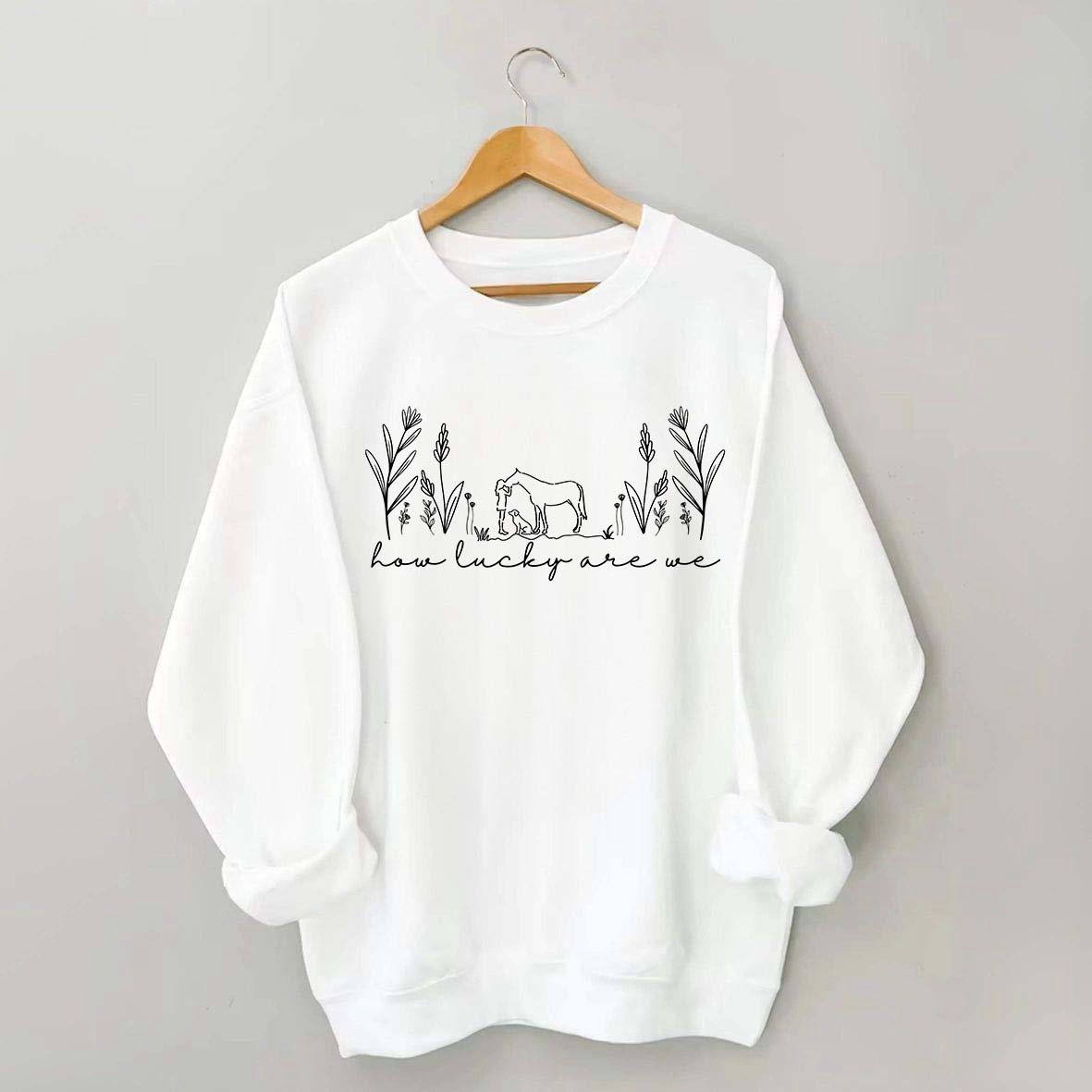 How Lucky Are We Horse and Dog Lover Sweatshirt